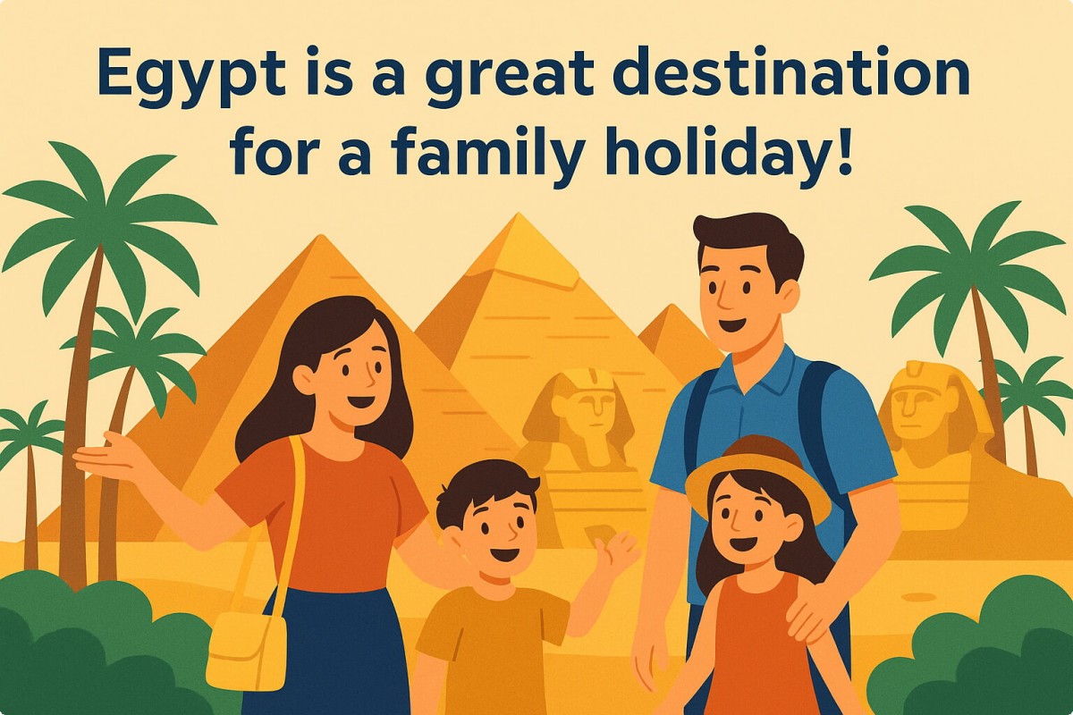 Egypt is a great Destination for Family holidays Egypt is a great Destination for Family holidays